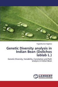 Cover image for Genetic Diversity analysis in Indian Bean (Dolichos lablab L.)