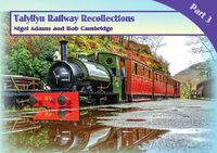 Cover image for Talyllyn Railway Recollections Part 3