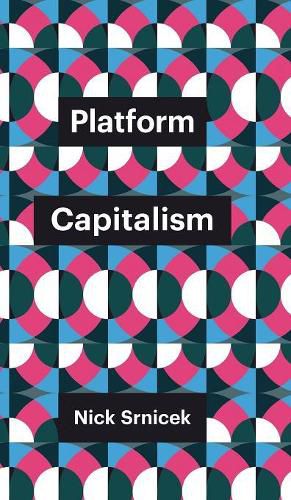 Platform Capitalism, Nick Srnicek (9781509504862) — Readings Books