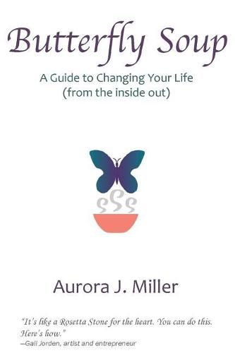 Cover image for Butterfly Soup: a guide to changing your life