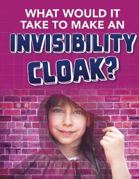 Cover image for What would it Take to Make an Invisibility Cloak?