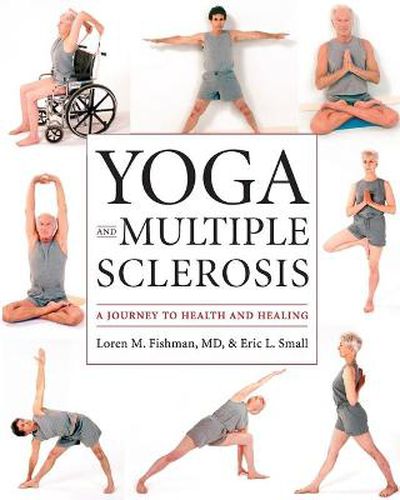 Cover image for Yoga and Multiple Sclerosis: A Journey to Health and Healing