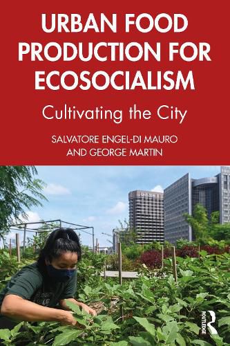 Cover image for Urban Food Production for Ecosocialism: Cultivating the City