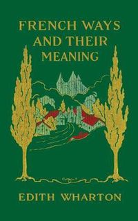 Cover image for French Ways and Their Meaning