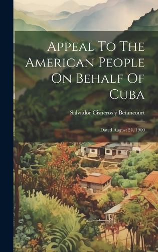 Cover image for Appeal To The American People On Behalf Of Cuba