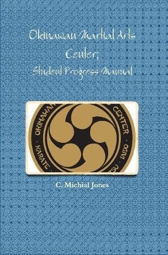 Cover image for Okinawan Martial Arts Center; Student Progress Manual