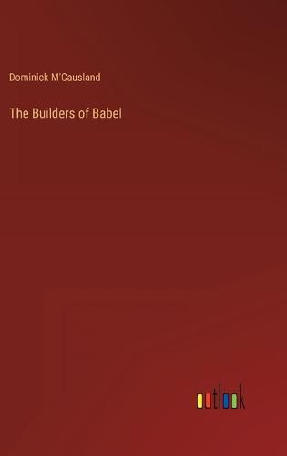 Cover image for The Builders of Babel