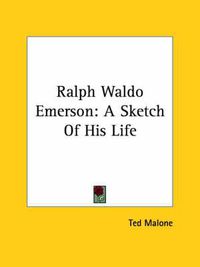 Cover image for Ralph Waldo Emerson: A Sketch of His Life