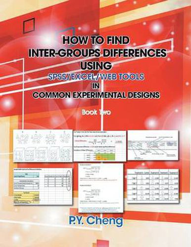 Cover image for How to Find Inter-Groups Differences Using SPSS/Excel/Web Tools in Common Experimental Designs: Book Two