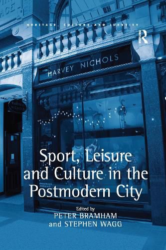 Cover image for Sport, Leisure and Culture in the Postmodern City