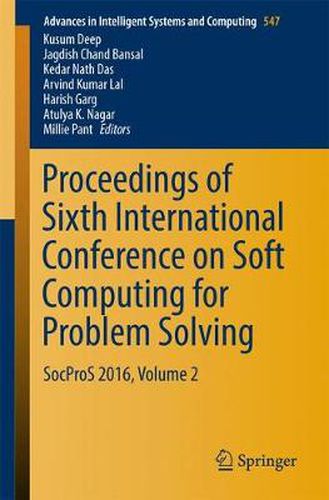 Cover image for Proceedings of Sixth International Conference on Soft Computing for Problem Solving: SocProS 2016, Volume 2