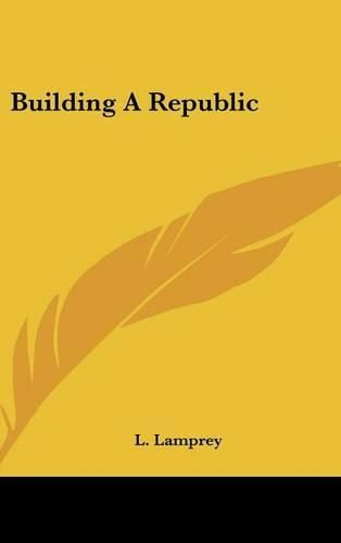 Cover image for Building a Republic