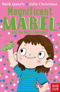 Cover image for Magnificent Mabel and the Magic Caterpillar