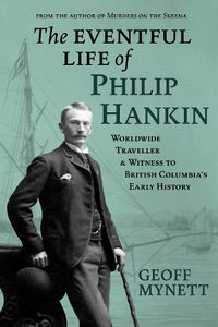 Cover image for The Eventful Life of Philip Hankin