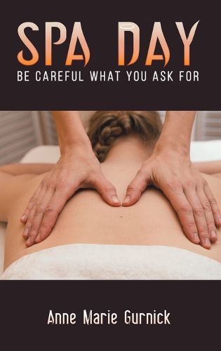 Cover image for Spa Day - Be Careful What You Ask For