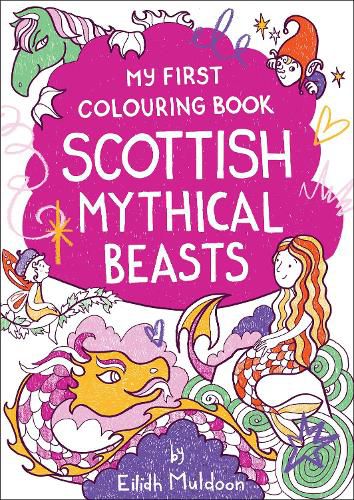 Cover image for My First Colouring Book: Scottish Mythical Beasts