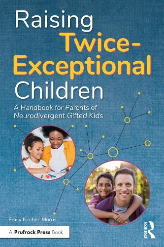 Cover image for Raising Twice-Exceptional Children: A Handbook for Parents of Neurodivergent Gifted Kids