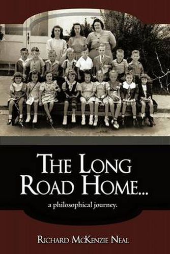 Cover image for The Long Road Home...: A Philosophical Journey.