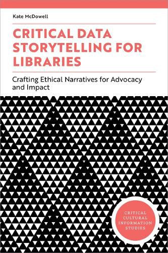 Cover image for Critical Data Storytelling for Libraries