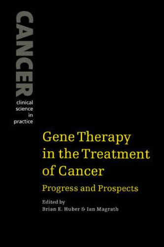 Cover image for Gene Therapy in the Treatment of Cancer: Progress and Prospects