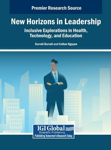 Cover image for New Horizons in Leadership: Inclusive Explorations in Health, Technology, and Education