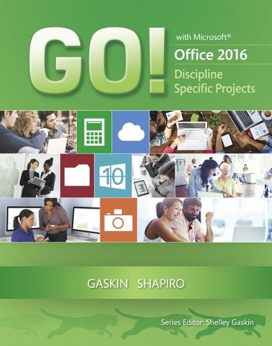 Cover image for GO! with Microsoft Office 2016 Discipline Specific Projects