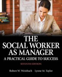 Cover image for The Social Worker as Manager: A Practical Guide to Success