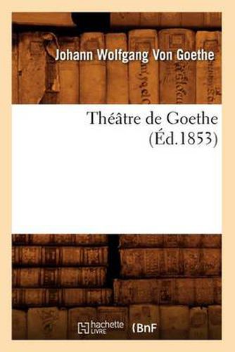 Theatre de Goethe (Ed.1853)