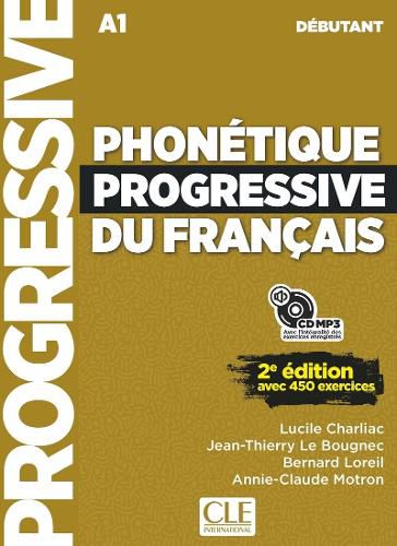 Cover image for Phonetique progressive 2e  edition: Livre debutant + CD (A1)