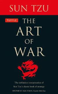 Cover image for The Art of War: The Definitive Interpretation of Sun Tzu's Classic Book of Strategy