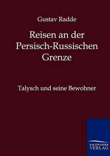 Cover image for Reisen an der Russisch-Persischen Grenze