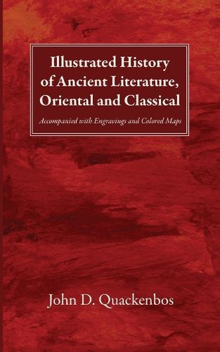 Cover image for Illustrated History of Ancient Literature, Oriental and Classical