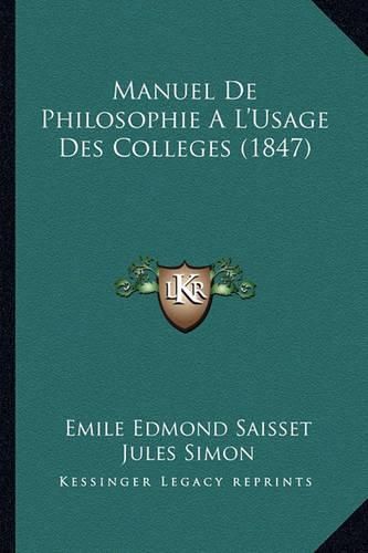 Manuel de Philosophie A L'Usage Des Colleges (1847)