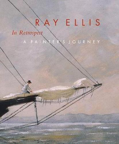 Ray Ellis in Retrospective: A Painter's Journey