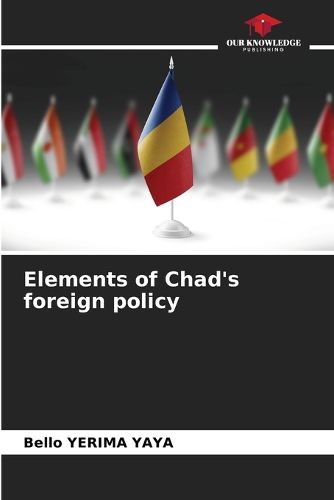 Cover image for Elements of Chad's foreign policy