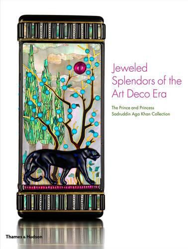 Cover image for Jeweled Splendours of the Art Deco Era: The Prince and Princess Sadruddin Aga Khan Collection