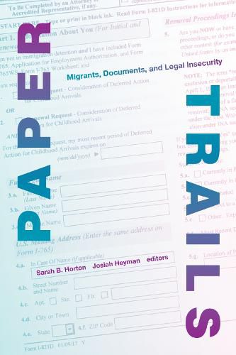 Cover image for Paper Trails: Migrants, Documents, and Legal Insecurity