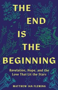 Cover image for The End Is the Beginning