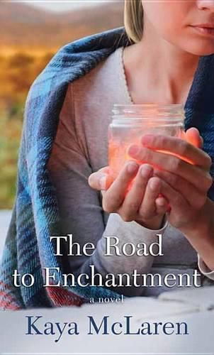 Cover image for The Road To Enchantment: A Novel