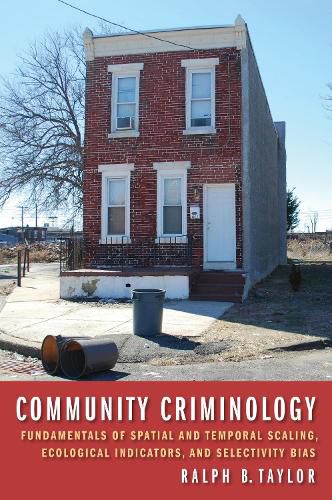 Cover image for Community Criminology: Fundamentals of Spatial and Temporal Scaling, Ecological Indicators, and Selectivity Bias