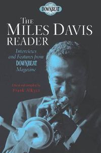 Cover image for The Miles Davis Reader: Interviews and Features from DownBeat Magazine
