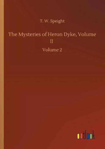 The Mysteries of Heron Dyke, Volume II: Volume 2