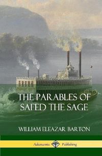 Cover image for The Parables of Safed the Sage (Hardcover)
