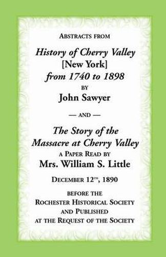 Cover image for Abstracts from History of Cherry Valley from 1740 to 1898 and the Story of the Massacre at Cherry Valley (New York)