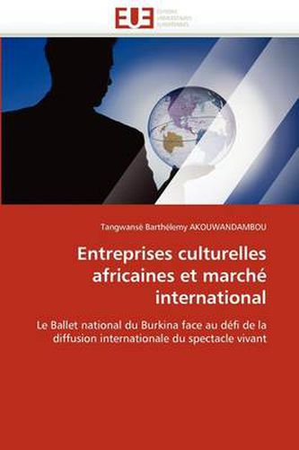 Cover image for Entreprises Culturelles Africaines Et March International