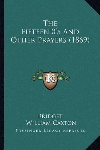 The Fifteen 0's and Other Prayers (1869)