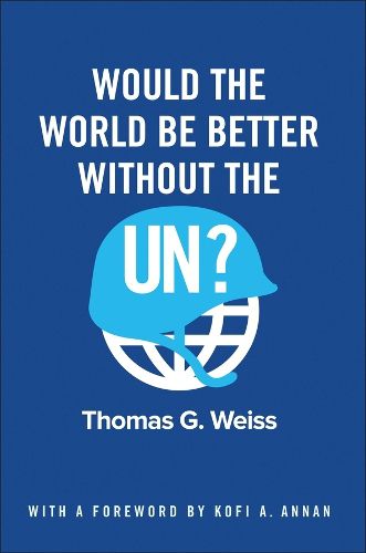 Cover image for Would the World Be Better Without the UN?