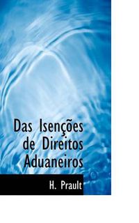 Cover image for Das Isencoes de Direitos Aduaneiros