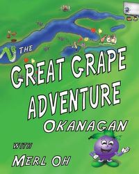 Cover image for The Great Grape Adventure - Okanagan