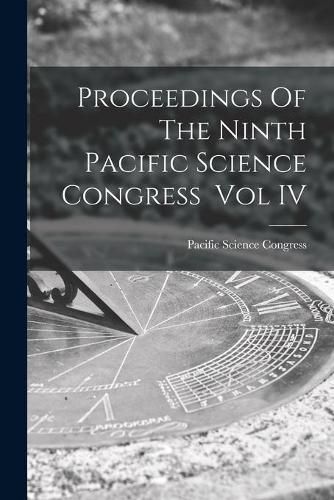Cover image for Proceedings Of The Ninth Pacific Science Congress Vol IV